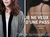 interview exclusive Diane Brasseur, pour roman veux d'une passion"