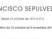 Galerie Claudine LEGRAND exposition Francisco SEPULVEDA Octobre-5 Novembre 2015