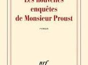 nouvelles enquêtes Monsieur Proust