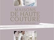 Maisons haute couture nouveau livre mode découvrir