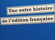 Histoire l'édition France entreprises monde intellectuel