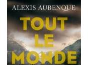 Tout Monde Haïra d'Alexis Aubenque