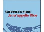 m'appelle Blue, Solomonica Winter