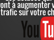 astuces pour augmenter trafic votre chaîne YouTube