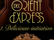 plaisirs l'Orient-Express, tome Délicieuse initiation Gilles Milo-Vacéri
