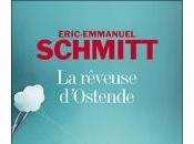 rêveuse d’Ostende Eric-Emmanuel Schmitt