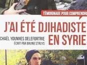J'ai djihadiste Syrie Younes michael Delefortrie