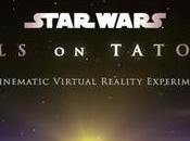 Star Wars Bande-annonce réalité virtuelle Trials Tatooine