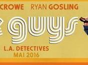 NICE GUYS Disco, sexe scandales… Bienvenue Angeles 1977 avec Russell Crowe Ryan Gosling