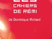 cahiers Rémi, Dominique Richard