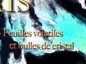 Iris Feuilles volatiles bulles cristal Aniballe