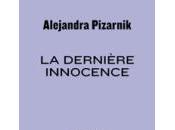 dernière innocence Alejandra Pizarnik