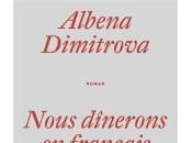 Nous dînerons français, Albena Dimitrova