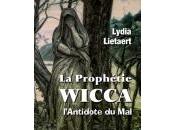 paraître prochainement Éditions Dédicaces Prophétie Wicca, l’Antidote Lydia Lietaert