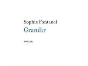 Grandir, Sophie Fontanel