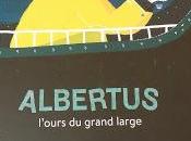 Albertus, l'ours grand large