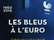 Bleus l'Euro d'Alexandre Seban ,Préface Didier Roustan