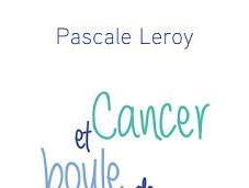 Cancer boule gommes Pascale Leroy