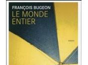 Monde entier, François Bugeon