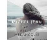 BELLE MÉLANCOLIE Michel Jean