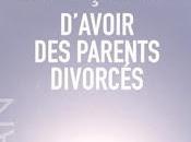 joies insoupçonnées d'avoir parents divorcés Giuseppe Pignato