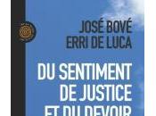 sentiment justice devoir désobéir, José Bové, Erri Luca, Gilles Luneau
