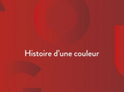 Vient paraître Michel Pastoureau Rouge, histoire d’une couleur