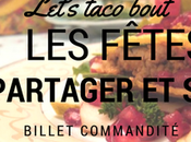 #LetsTacoBout: fêtes, plats partager surprises