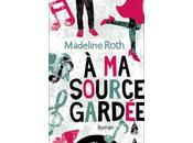 source gardée Madeline Roth
