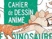 Claire Fa&amp;yuml; Cahier dessin Anim&amp;eacute; Dinosaures