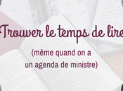 Trouver temps lire (même quand agenda ministre