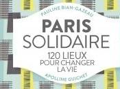 Paris solidaire lieux pour changer d'Apolline GUICHET