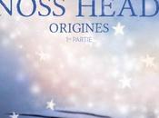Etoiles Noss Head, tome Origines, première partie