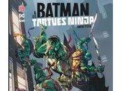 Chronique Batman Tortues Ninja Amère pizza (James Tynion Freddie Williams Urban Comics
