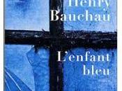 L’enfant bleu, d’Henry Bauchau