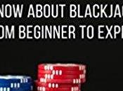 Blackjack: Everything Need Know About Blackjack From Beginner Expert