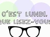 C'est Lundi, lisez-vous #165