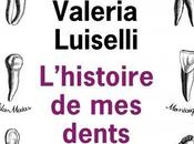 L'histoire dents Valéria LUISELLI