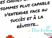 #LaVraieVie choses nous sommes plus capable d'entendre face succès réussite...