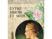 Entre Miroir Méduse, Anne-Marie Claire