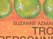 Trois personnes forme poire, Suzanne Azmayesh