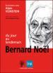 (Notes création) Bernard Noël, jour lendemain"