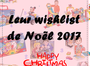 Leur wishlist Noël 2017