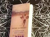 L’invention corps Pierre Ducrozet