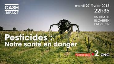 Cash Impact : Elise Lucet repart à la chasse aux pesticides