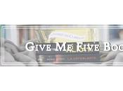Give five books livres traînent dans (depuis trop longtemps)