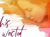 agendas découvrez Wasted Heart Monica Murphy