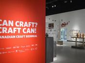 Biennale canadienne métiers d'art Canadian Craft Biennial Craft? Can!
