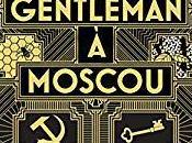 gentleman Moscou, Amor Towles… Rentrée littéraire 2018