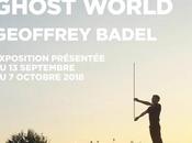 Montpellier Exposition Geoffrey Badel Words ghost world Saint Ravy
